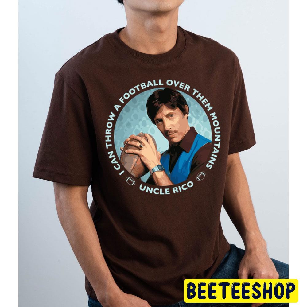 Napoleon Dynamite Uncle Rico Football I Can Throw A Football Over Them Mountains Trending Unisex T Shirt Napoleon Dynamite Uncle Rico Football I Can Throw A Football Over Them Mountains Trending Unisex T Shirt