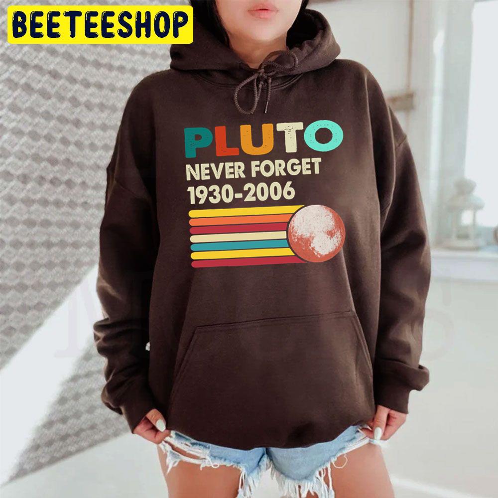Never Forget Pluto Retro Style Funny Space Science Trending Unisex Hoodie Never Forget Pluto Retro Style Funny Space Science Trending Unisex Hoodie