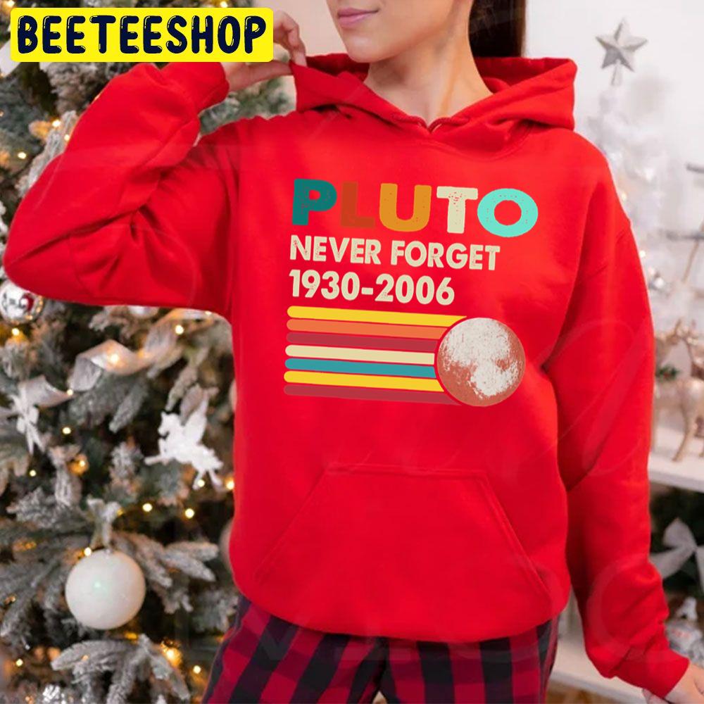 Never Forget Pluto Retro Style Funny Space Science Trending Unisex Hoodie Never Forget Pluto Retro Style Funny Space Science Trending Unisex Hoodie