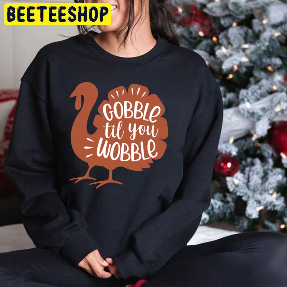 Nice Gobble Til You Wobble Design Thanksgiving Trending Unisex Hoodie Nice Gobble Til You Wobble Design Thanksgiving Trending Unisex Hoodie