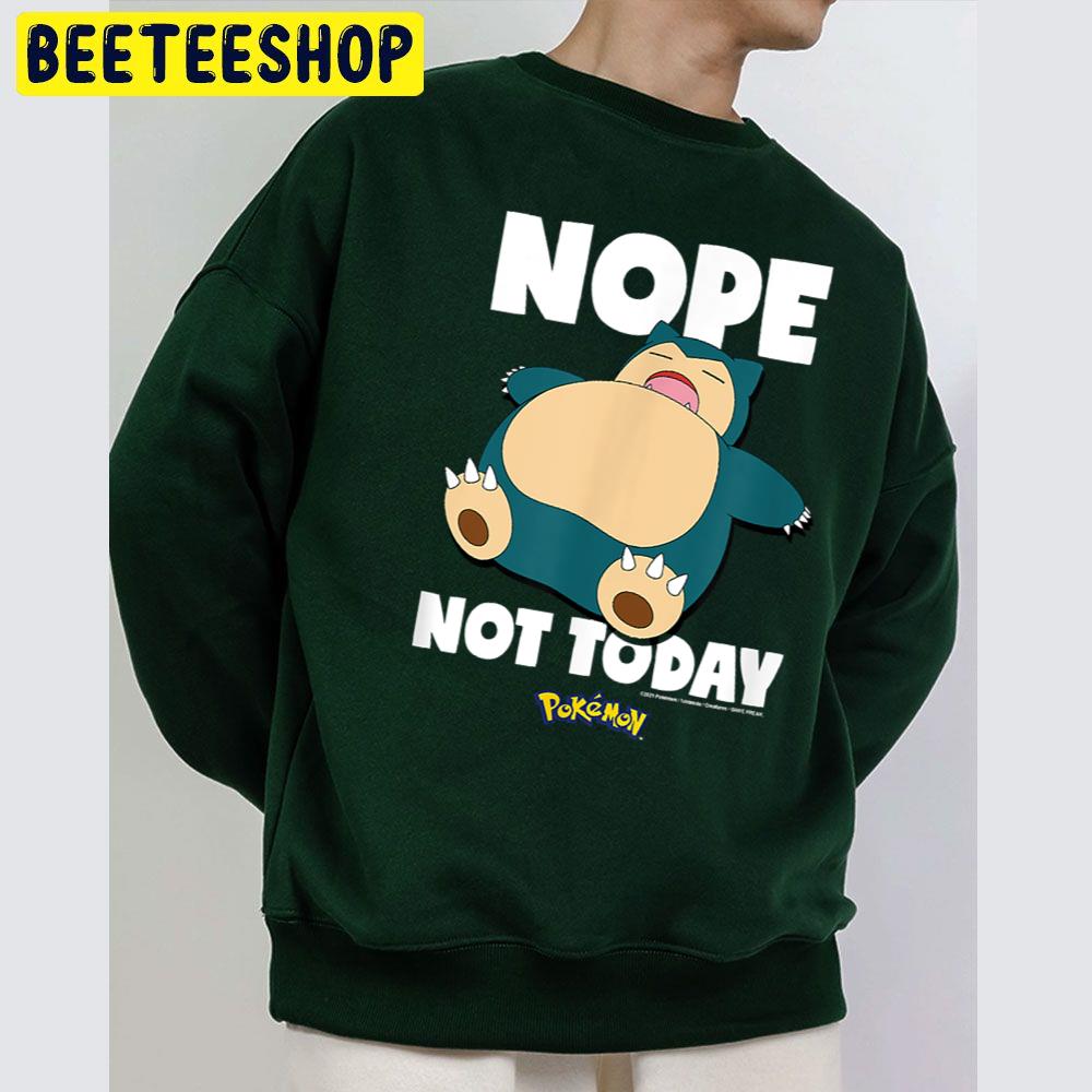 Nope Not Today Snorlax Trending Unisex Sweatshirt Nope Not Today Snorlax Trending Unisex Sweatshirt