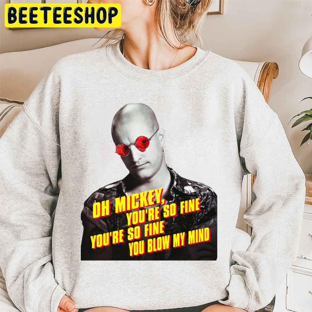 Oh Mickey You're So Fine You Blow My Mind Trending Unisex Sweatshirt Oh Mickey You're So Fine You Blow My Mind Trending Unisex Sweatshirt