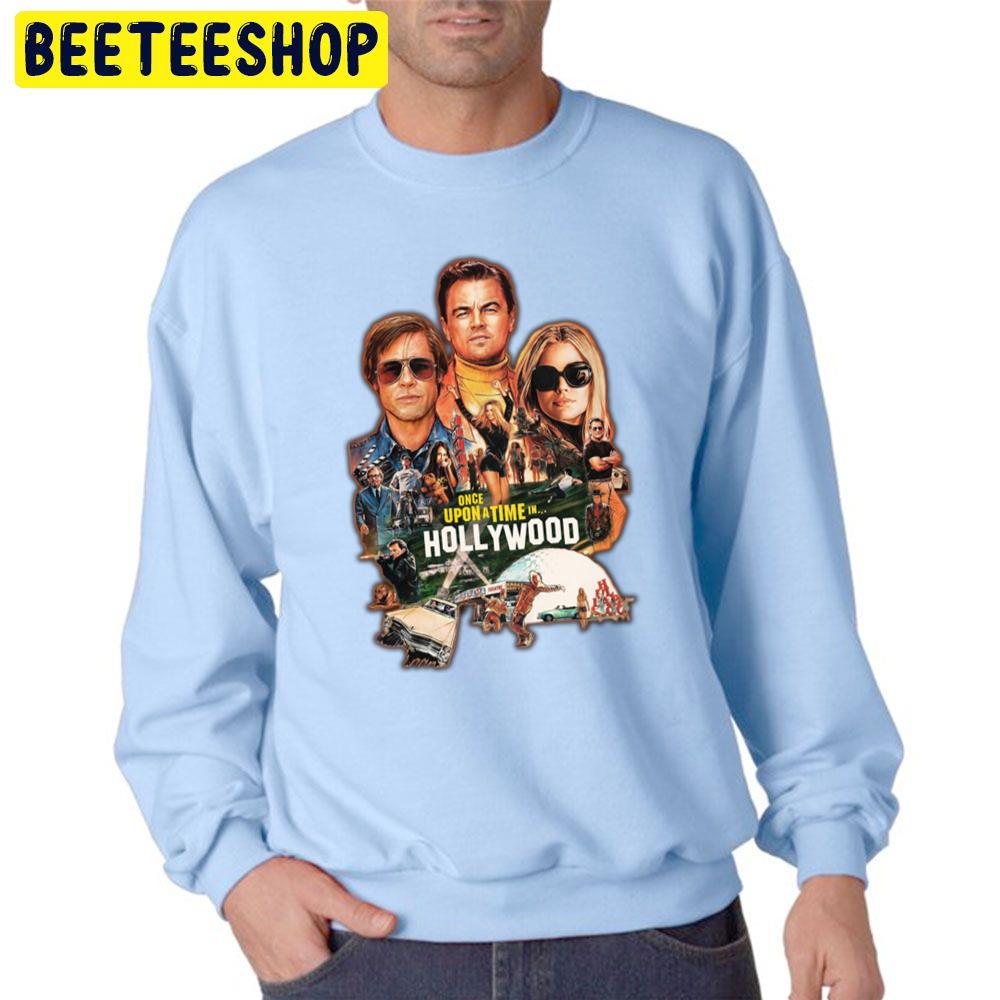 Once Upon A Time In Hollywood Tarantino Trending Unisex Sweatshirt Once Upon A Time In Hollywood Tarantino Trending Unisex Sweatshirt