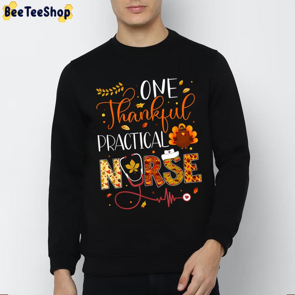 One Thankful Practical Nurse Trending Unisex Sweatshirt One Thankful Practical Nurse Trending Unisex Sweatshirt