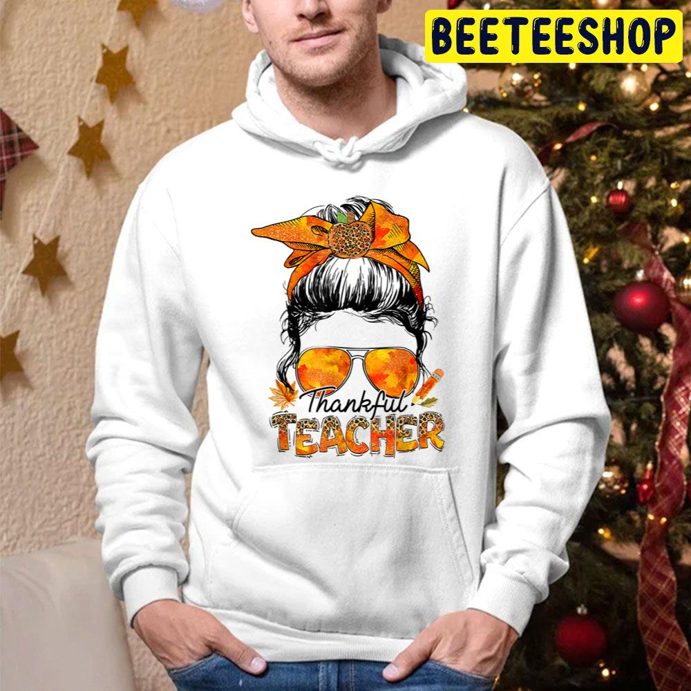 One Thankful Teacher Leopard Messy Bun Thanksgiving Autumn Trending Unisex Hoodie One Thankful Teacher Leopard Messy Bun Thanksgiving Autumn Trending Unisex Hoodie