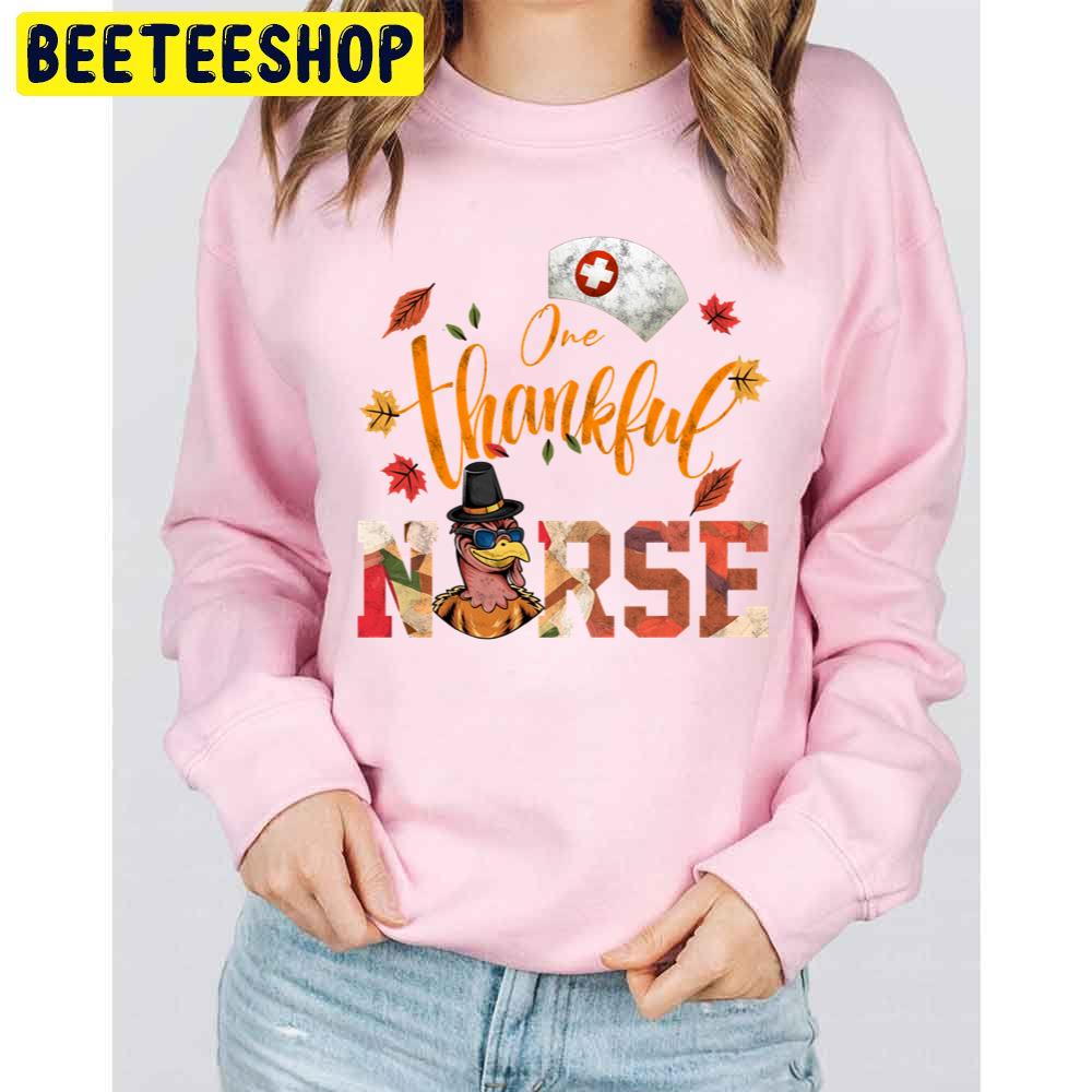 One Thankful Thanksgiving Turkey Nurse Day Trending Unisex Sweatshirt One Thankful Thanksgiving Turkey Nurse Day Trending Unisex Sweatshirt