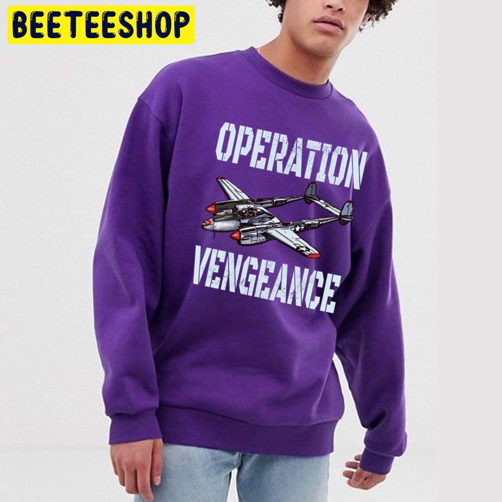 Operation Vengeance P-38 Lightning Ww2 Warplanes Plane Spotter Trending Unisex Sweatshirt Operation Vengeance P-38 Lightning Ww2 Warplanes Plane Spotter Trending Unisex Sweatshirt
