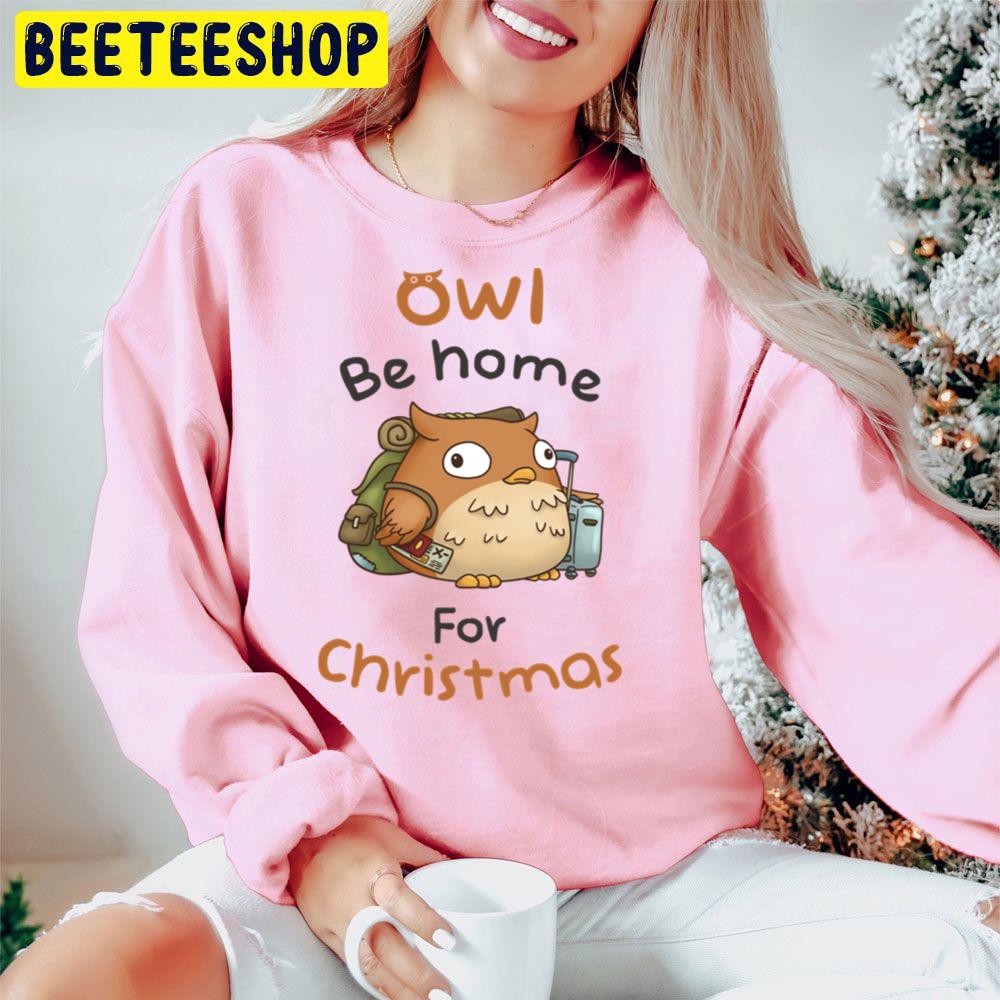 Owl Be Home For Christmas With Cute Fat Owl Trending Unisex Hoodie Owl Be Home For Christmas With Cute Fat Owl Trending Unisex Hoodie