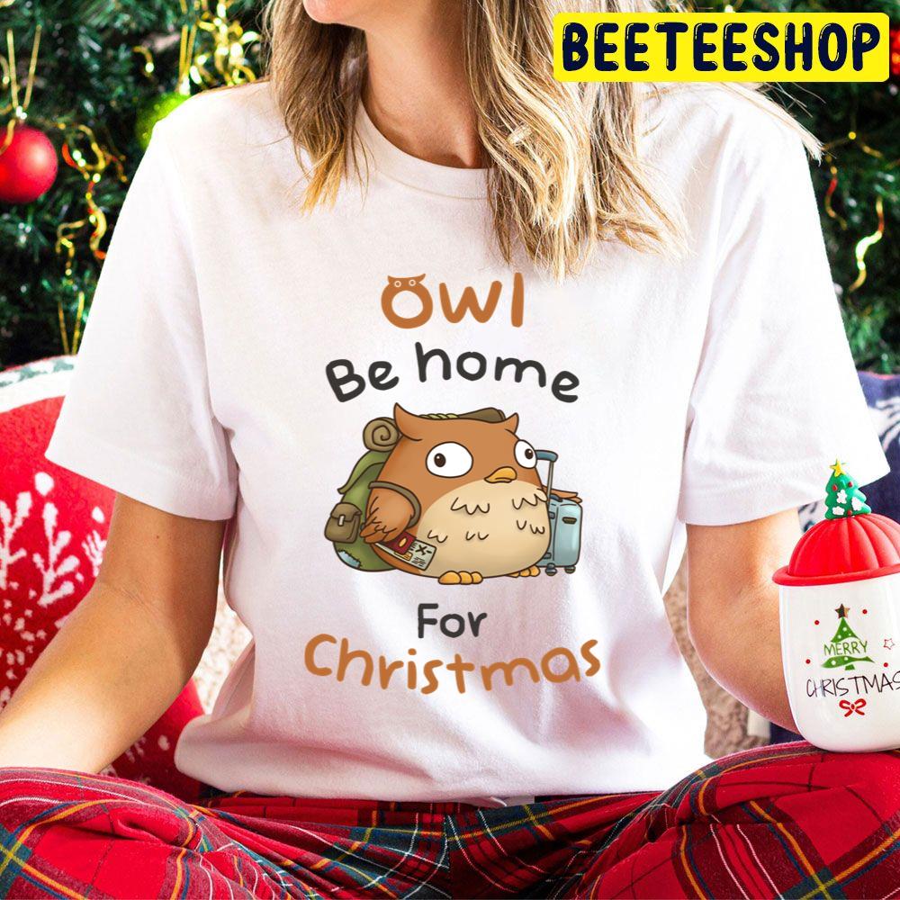 Owl Be Home For Christmas With Cute Fat Owl Trending Unisex Hoodie Owl Be Home For Christmas With Cute Fat Owl Trending Unisex Hoodie