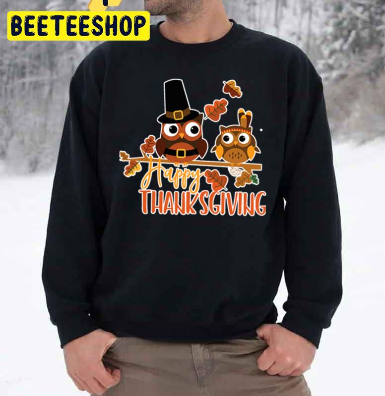 Owl Happy Thanksgiving Trending Unisex Sweatshirt Owl Happy Thanksgiving Trending Unisex Sweatshirt