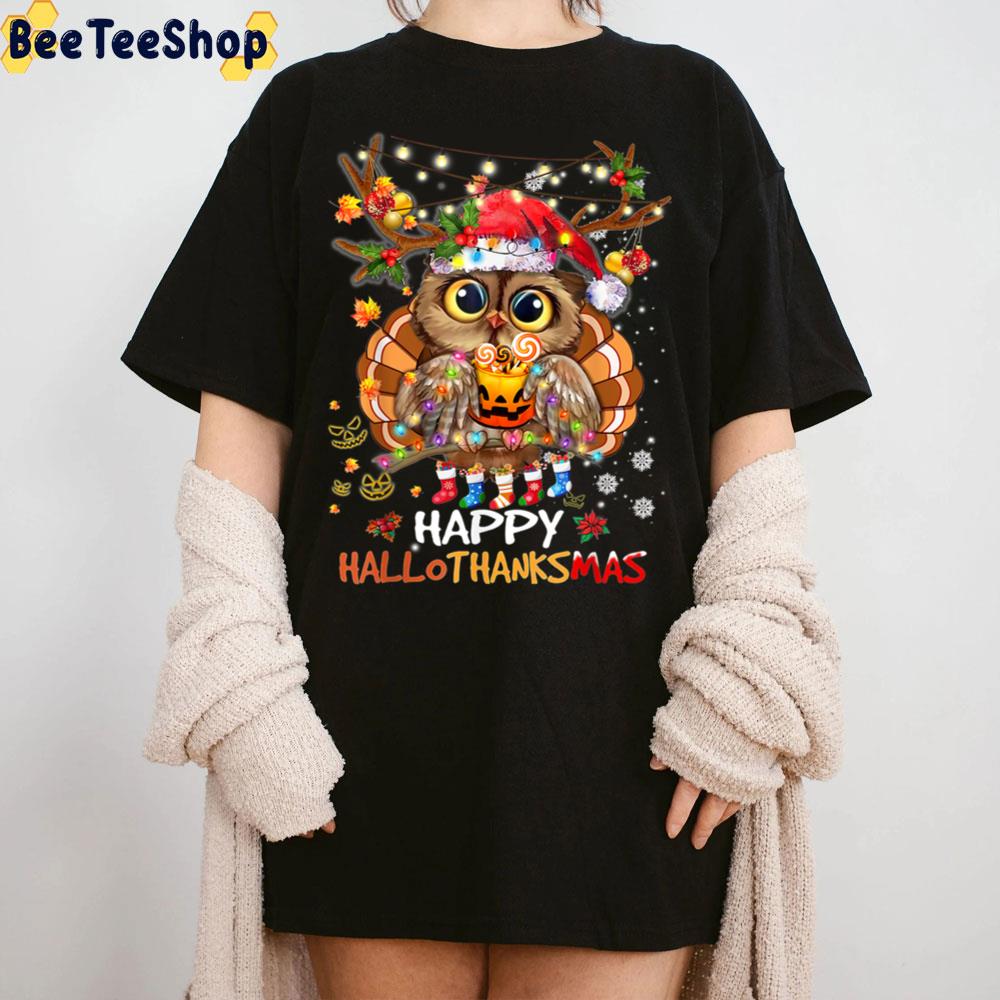Owl Thanksgiving Halloween Christmas Happy Hallothanksmas Trending Unisex Sweatshirt Owl Thanksgiving Halloween Christmas Happy Hallothanksmas Trending Unisex Sweatshirt