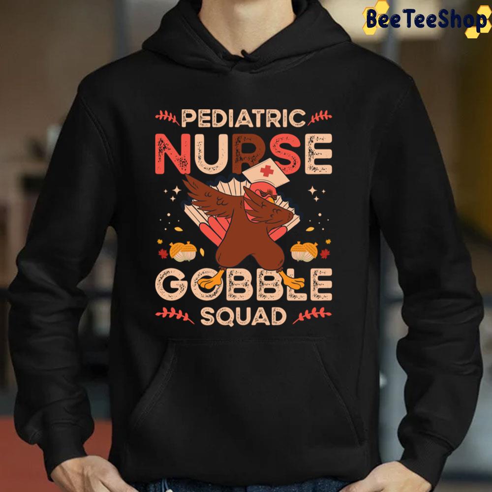 Pediatric Nurse Gobble Squad Turkey Thanksgiving Trending Unisex Sweatshirt Pediatric Nurse Gobble Squad Turkey Thanksgiving Trending Unisex Sweatshirt