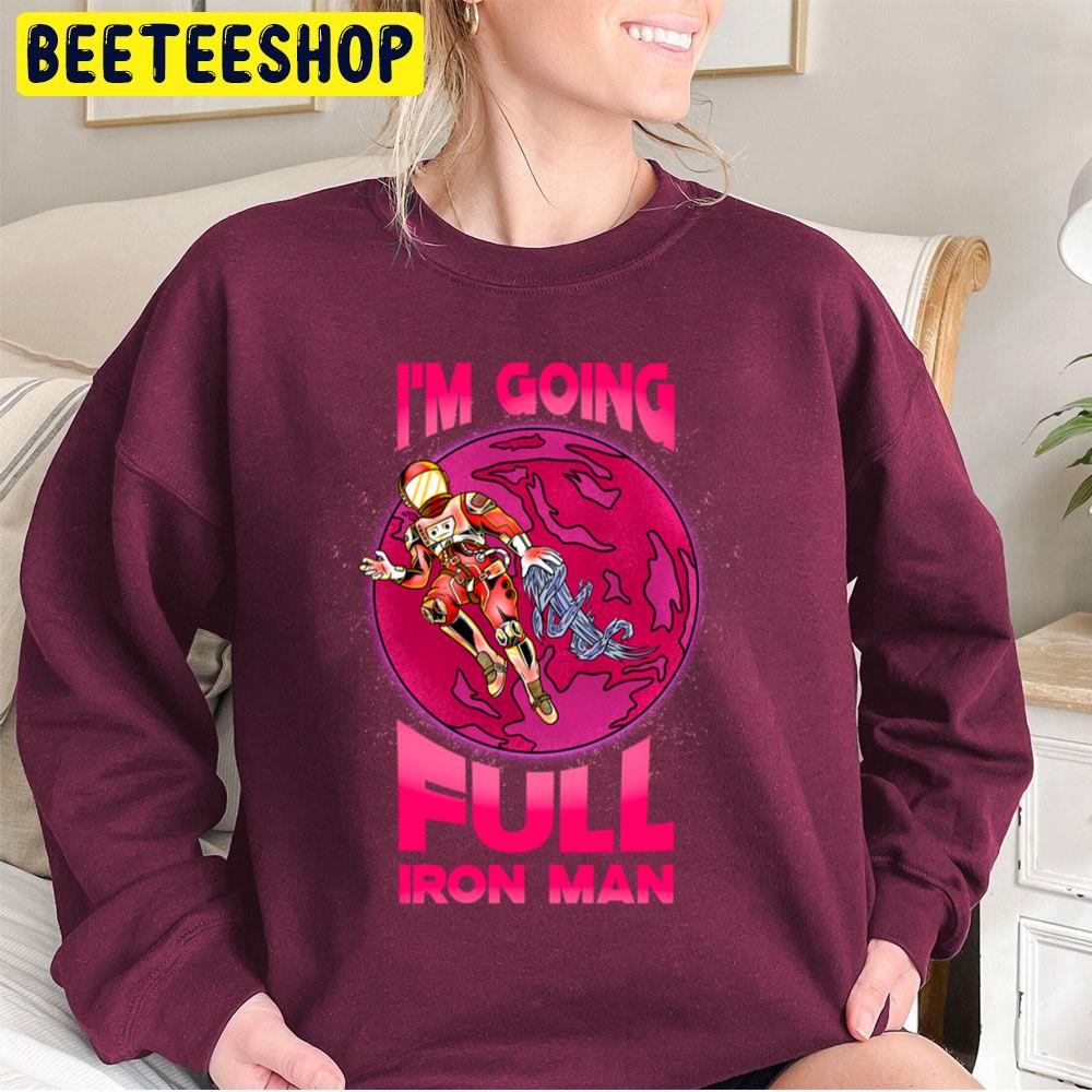 Pink Art I'm Going Full Iron Man Trending Unisex Sweatshirt Pink Art I'm Going Full Iron Man Trending Unisex Sweatshirt