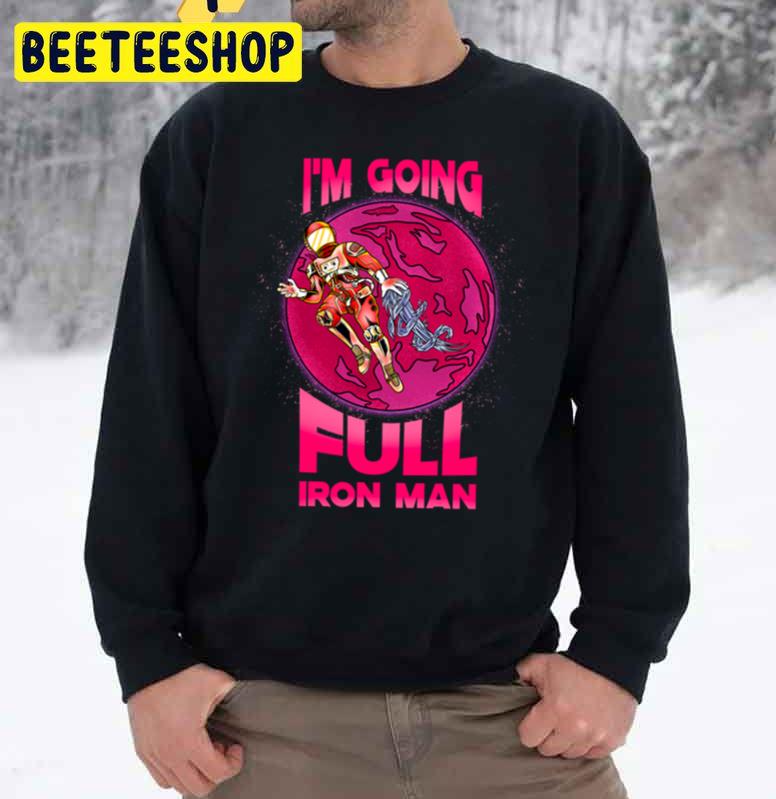 Pink Art I'm Going Full Iron Man Trending Unisex Sweatshirt Pink Art I'm Going Full Iron Man Trending Unisex Sweatshirt