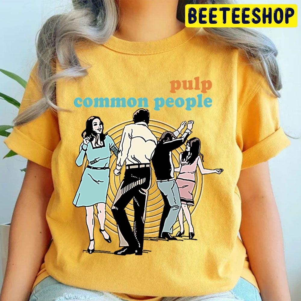 Pulp Common People Retro 90s Fan Design Trending Unisex T Shirt Pulp Common People Retro 90s Fan Design Trending Unisex T Shirt