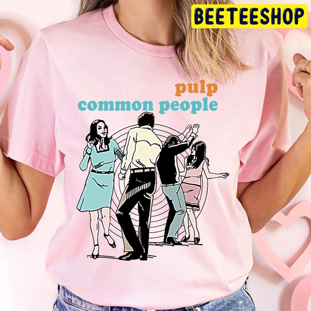Pulp Common People Retro 90s Fan Design Trending Unisex T Shirt Pulp Common People Retro 90s Fan Design Trending Unisex T Shirt