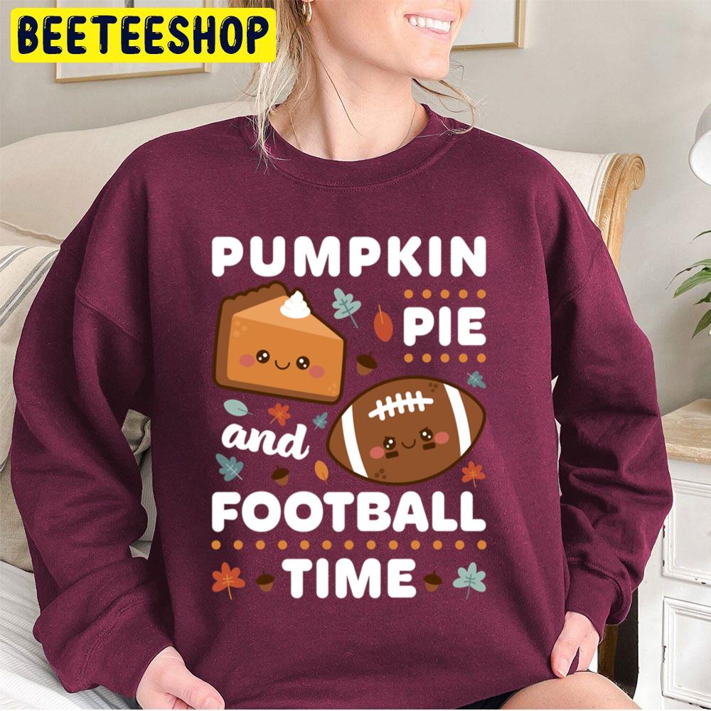 Pumpkin Pie And Football Time Trending Unisex Sweatshirt Pumpkin Pie And Football Time Trending Unisex Sweatshirt