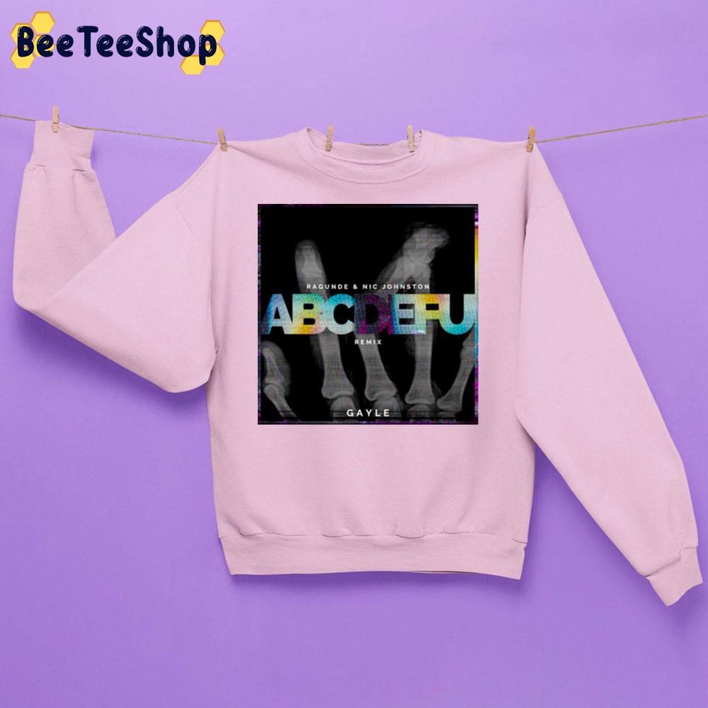 Ragunde And Nic Johnston Abcdefu Gayle Trending Unisex Sweatshirt Ragunde And Nic Johnston Abcdefu Gayle Trending Unisex Sweatshirt