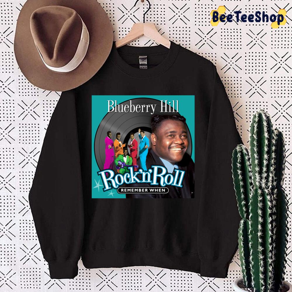 Remember When Rock 'n' Roll Blueberry Hill Trending Unisex Sweatshirt Remember When Rock 'n' Roll Blueberry Hill Trending Unisex Sweatshirt