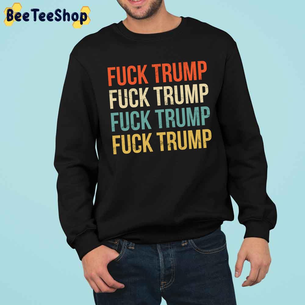 Retro Art Fuck Trump Trending Unisex Sweatshirt Retro Art Fuck Trump Trending Unisex Sweatshirt