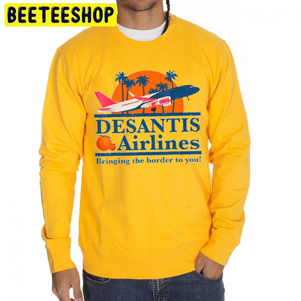 Retro Desantis Airlines Bringing The Border To You Trending Unisex Sweatshirt Retro Desantis Airlines Bringing The Border To You Trending Unisex Sweatshirt