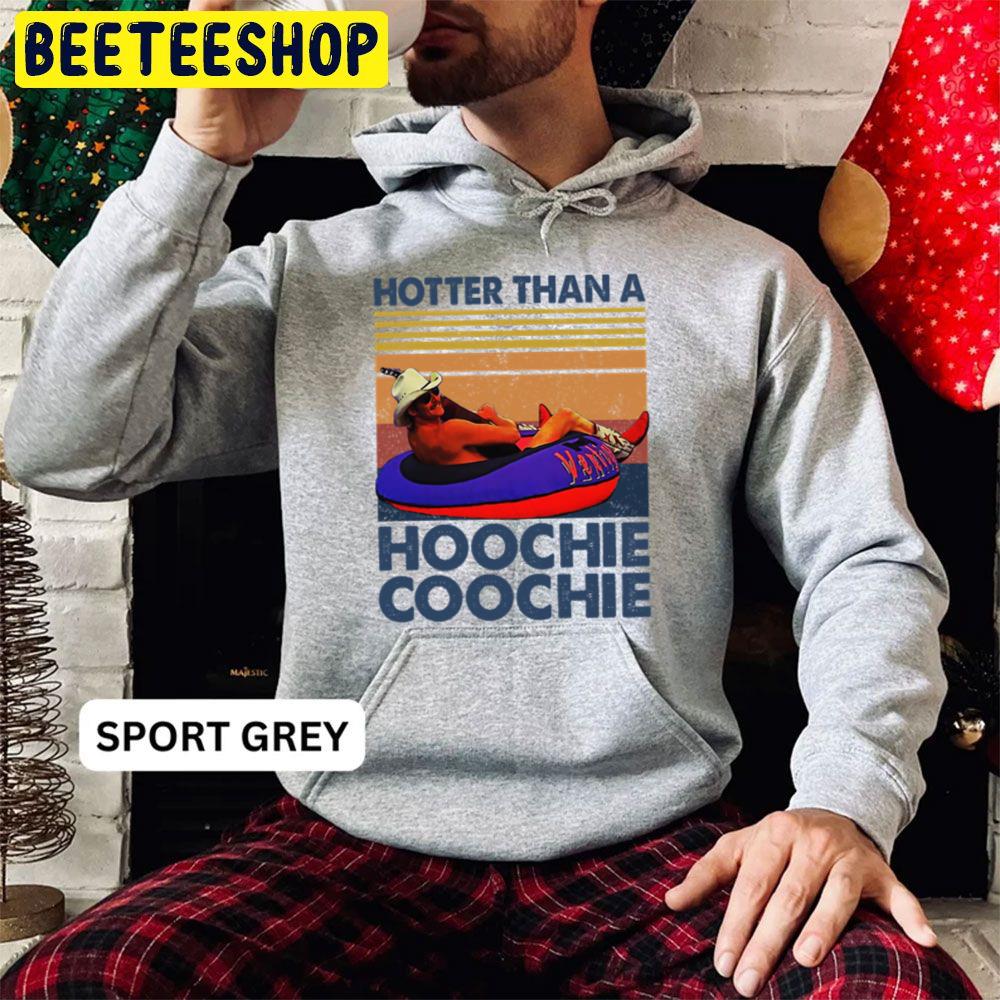 Retro Vintage Hotter Than A Hoochie Coochie Trending Unisex Hoodie Retro Vintage Hotter Than A Hoochie Coochie Trending Unisex Hoodie