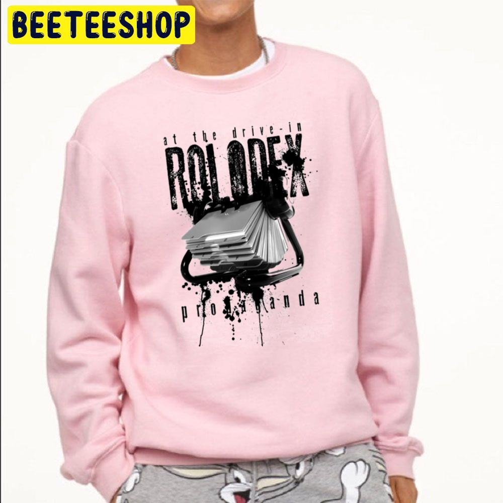 Rolodex Propaganda At The Drive-In 1 Trending Unisex Sweatshirt Rolodex Propaganda At The Drive-In 1 Trending Unisex Sweatshirt