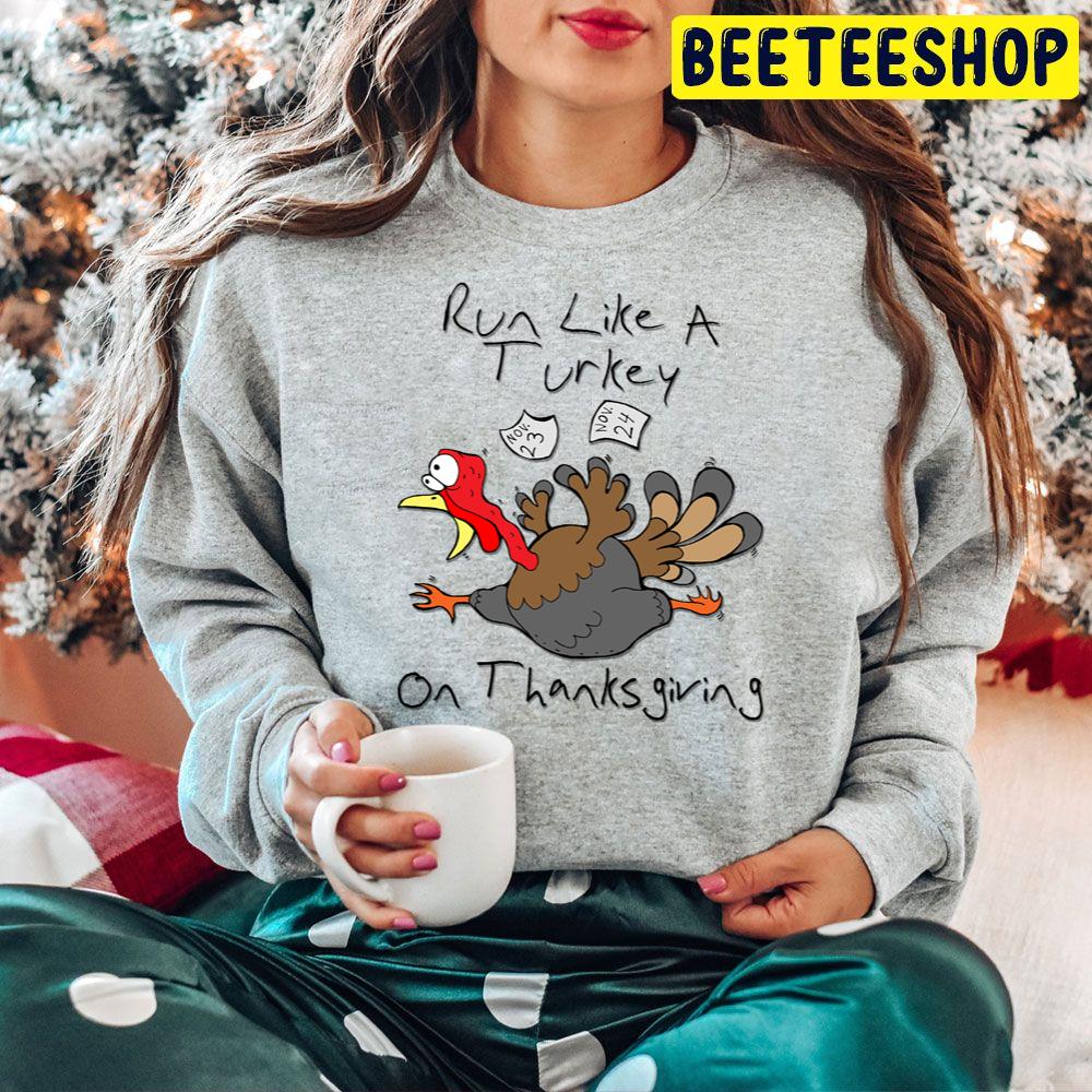 Run Like A Turkey On Thanksgiving Funny Turkey Trending Unisex Hoodie Run Like A Turkey On Thanksgiving Funny Turkey Trending Unisex Hoodie