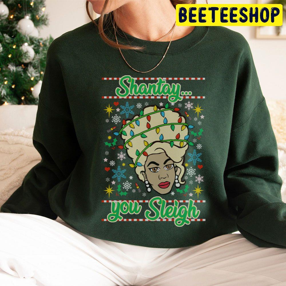 Shantay... You Sleigh Drag Race Christmass Trending Unisex Hoodie Shantay... You Sleigh Drag Race Christmass Trending Unisex Hoodie
