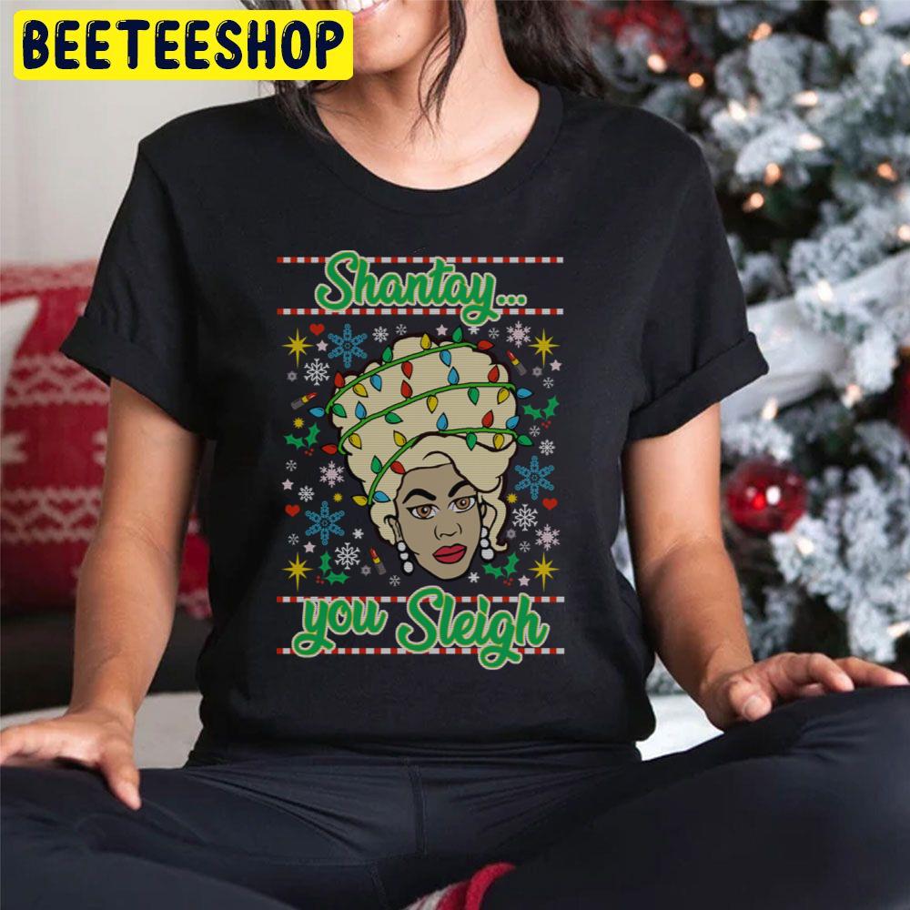 Shantay... You Sleigh Drag Race Christmass Trending Unisex Hoodie Shantay... You Sleigh Drag Race Christmass Trending Unisex Hoodie