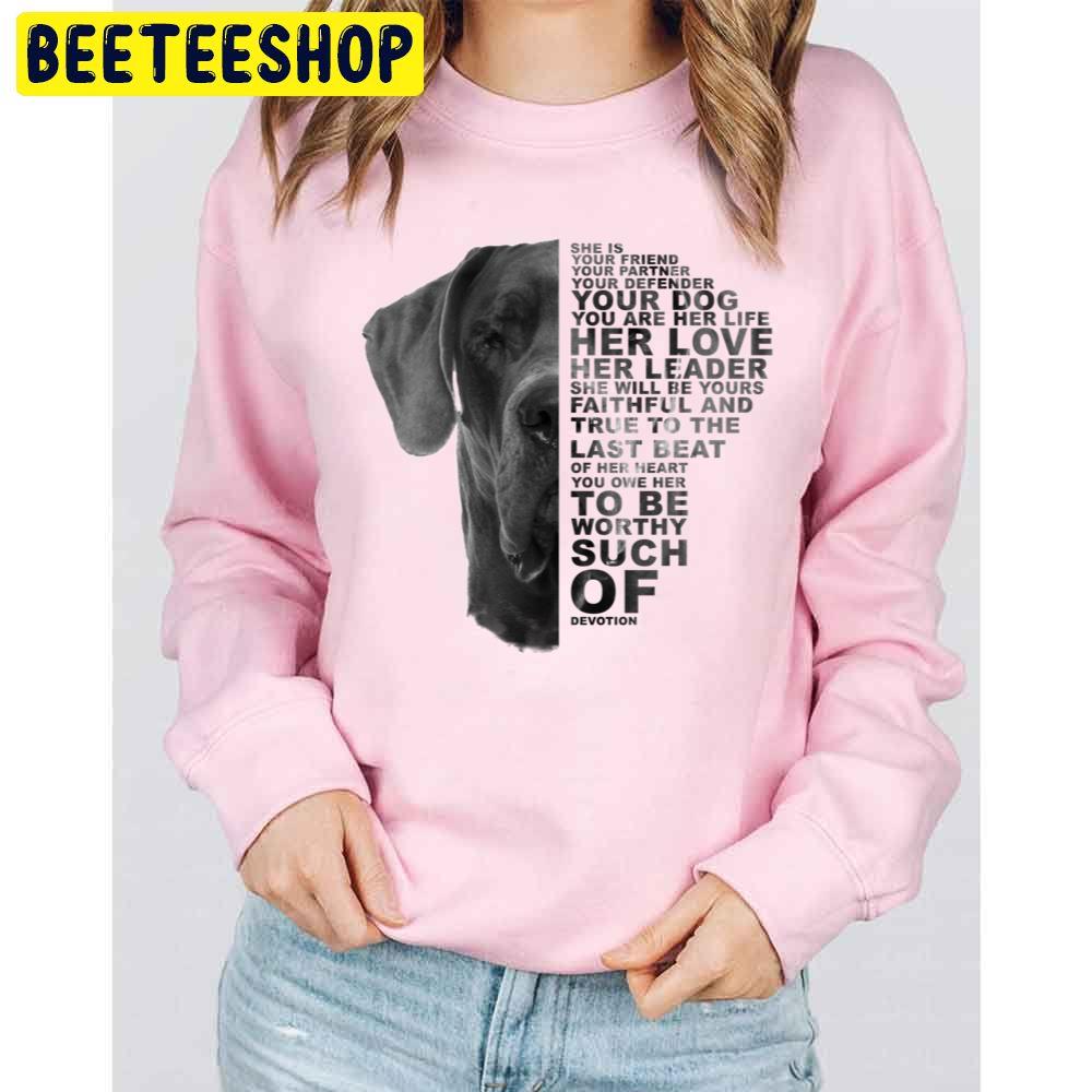 She Is Your Friend Your Partner Your Dog Great Dane Dogs Trending Unisex Sweatshirt She Is Your Friend Your Partner Your Dog Great Dane Dogs Trending Unisex Sweatshirt