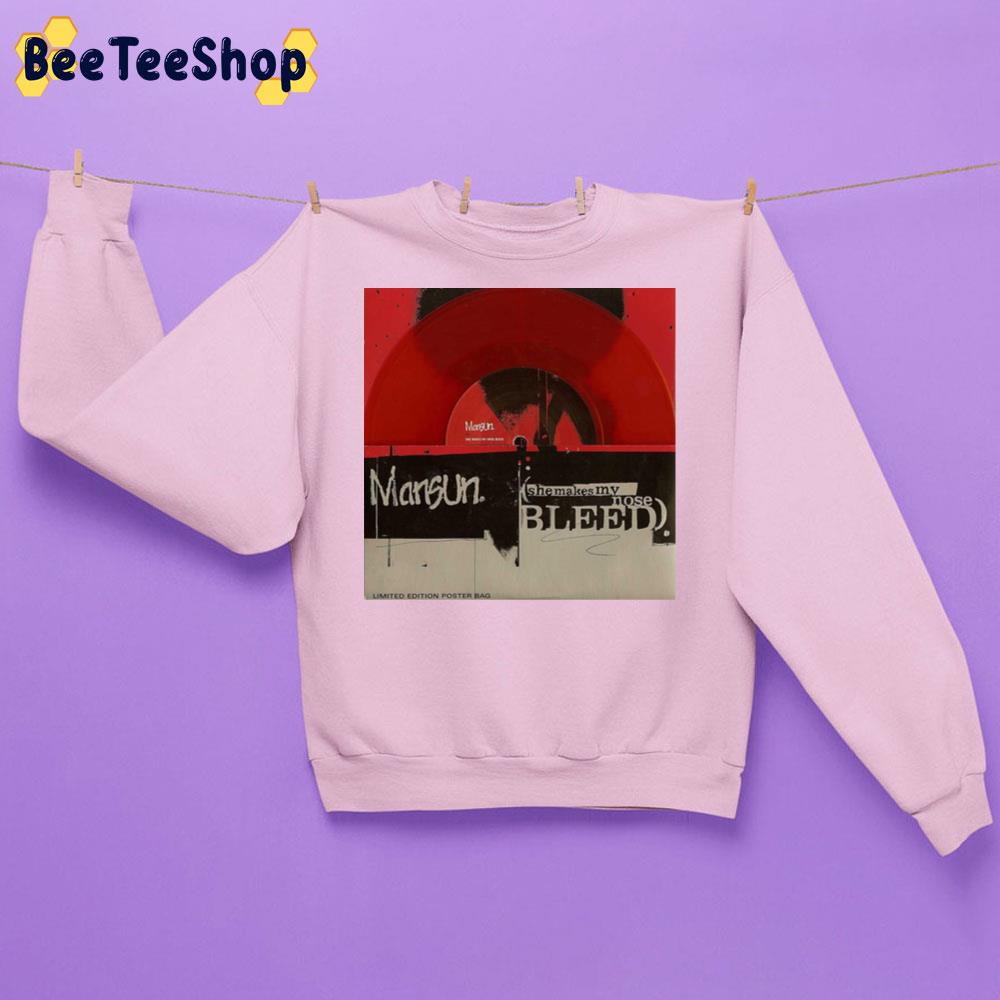 She Makes My Nose Bleed Mansun 1997 Trending Unisex Sweatshirt She Makes My Nose Bleed Mansun 1997 Trending Unisex Sweatshirt