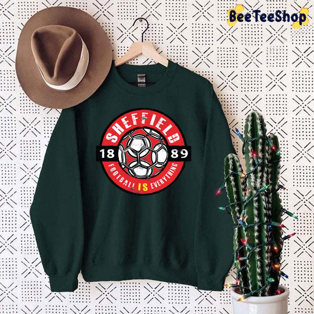 Sheffield Fan Vintage Football Is Everything Trending Unisex Sweatshirt Sheffield Fan Vintage Football Is Everything Trending Unisex Sweatshirt