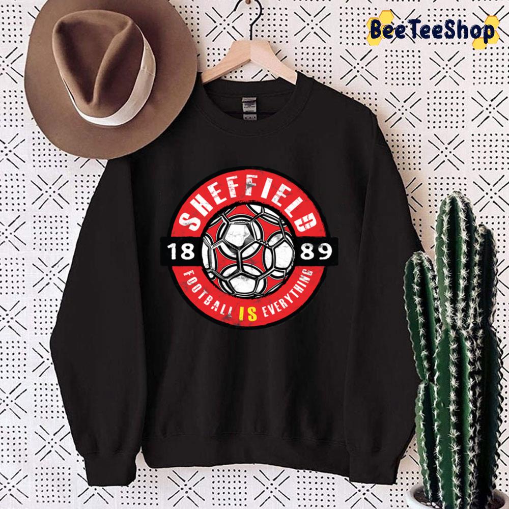 Sheffield Fan Vintage Football Is Everything Trending Unisex Sweatshirt Sheffield Fan Vintage Football Is Everything Trending Unisex Sweatshirt