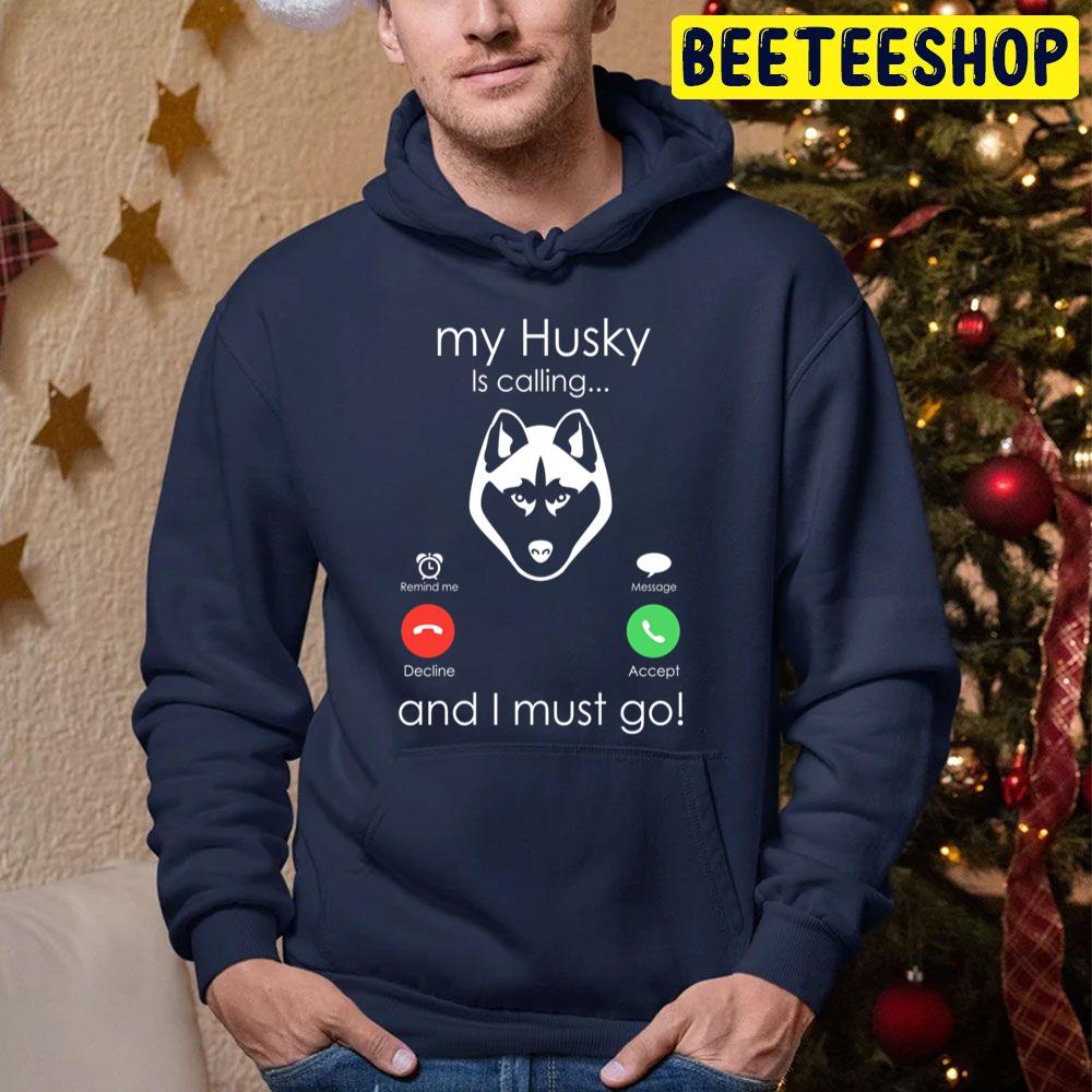 Siberian Husky Is Calling And I Must Go Trending Unisex Hoodie Siberian Husky Is Calling And I Must Go Trending Unisex Hoodie