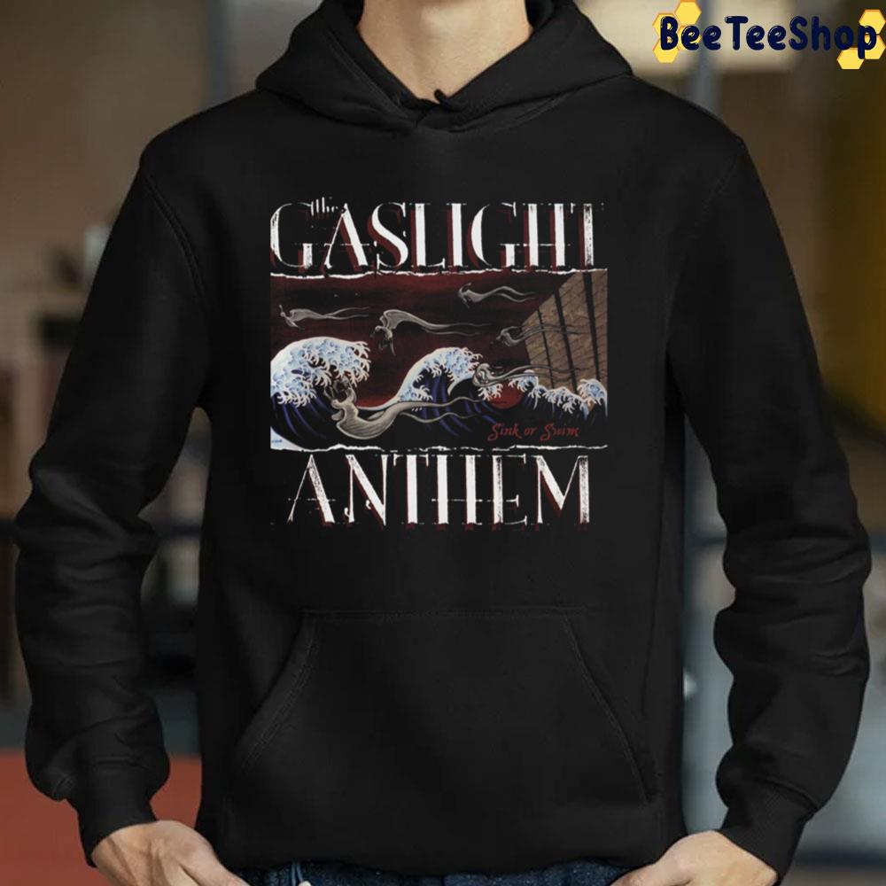 Sink Or Swim The Gaslight Anthem Trending Unisex Sweatshirt Sink Or Swim The Gaslight Anthem Trending Unisex Sweatshirt