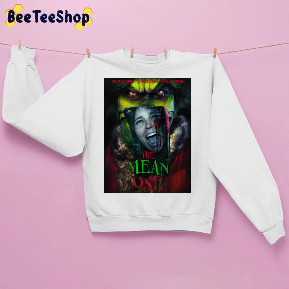 Slashing Through The Snow The Mean One Grinch Horror Movie 2022 Trending Unisex Sweatshirt Slashing Through The Snow The Mean One Grinch Horror Movie 2022 Trending Unisex Sweatshirt