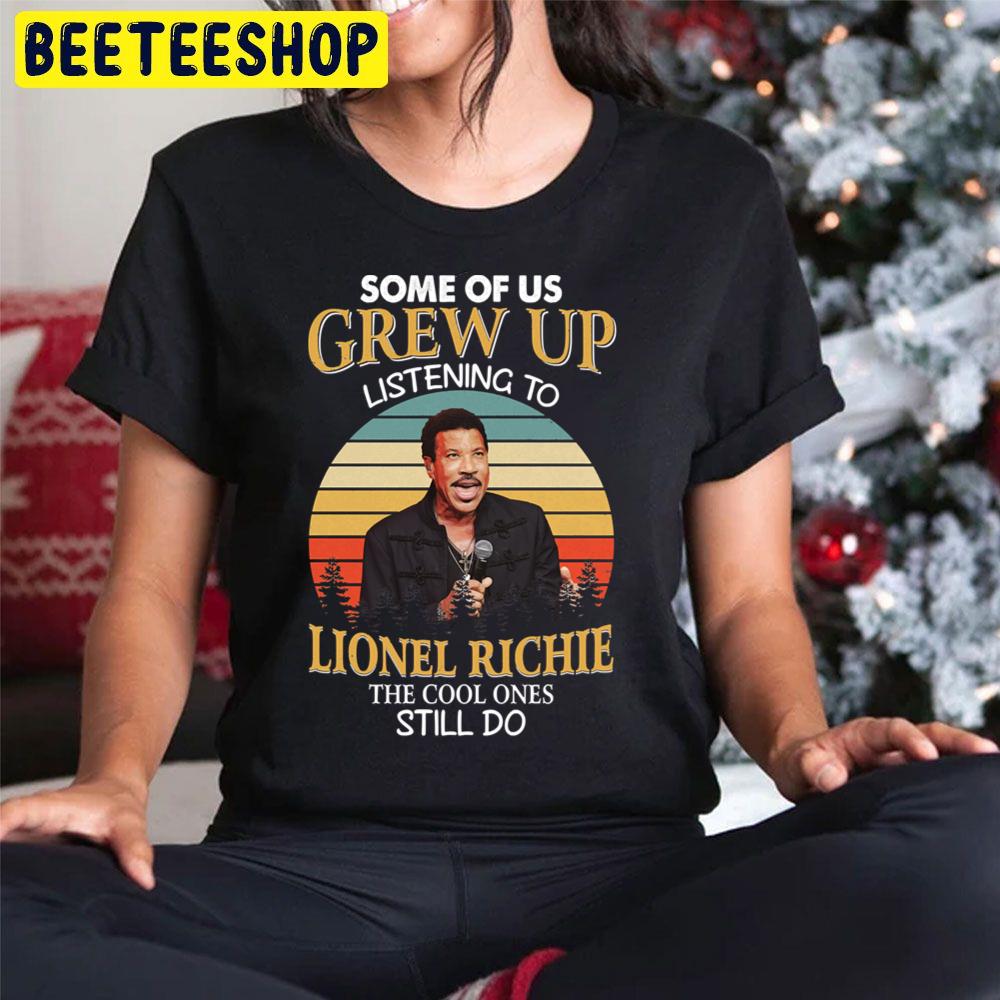 Some Of Us Crew Up Listening To Lionel Ricjie The Cool Ones Still Do Trending Unisex Hoodie Some Of Us Crew Up Listening To Lionel Ricjie The Cool Ones Still Do Trending Unisex Hoodie