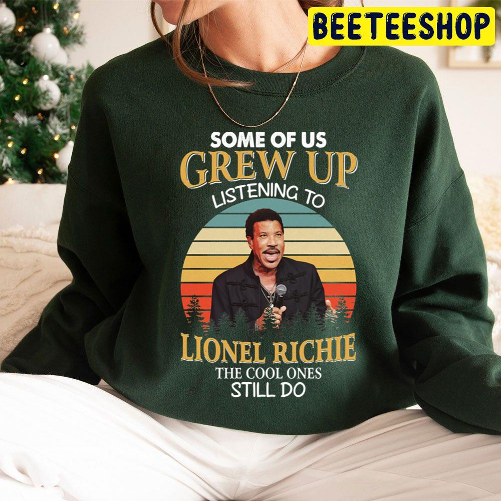 Some Of Us Crew Up Listening To Lionel Ricjie The Cool Ones Still Do Trending Unisex Hoodie Some Of Us Crew Up Listening To Lionel Ricjie The Cool Ones Still Do Trending Unisex Hoodie