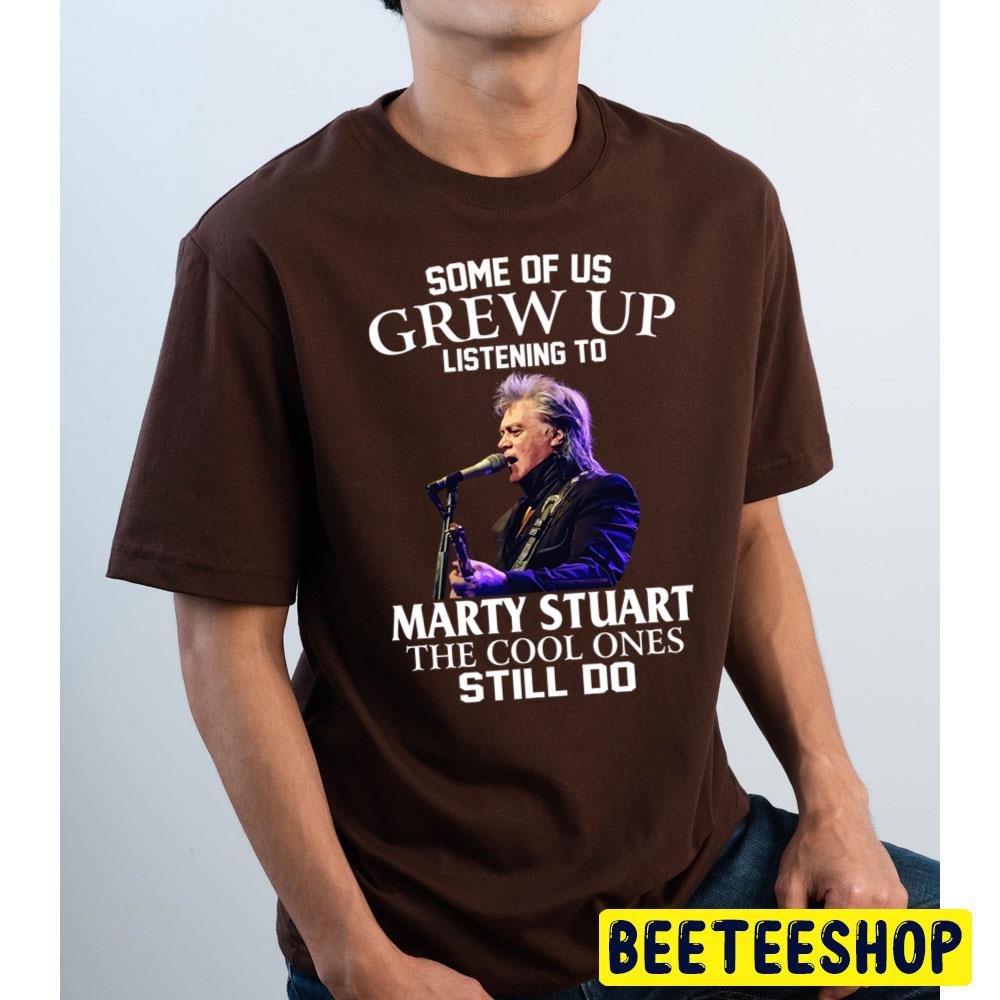 Some Of Us Grew Up Listening To Marty Marty The Cool Ones Still Do Trending Unisex T Shirt Some Of Us Grew Up Listening To Marty Marty The Cool Ones Still Do Trending Unisex T Shirt