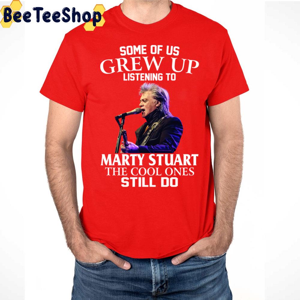 Some Of Us Grew Up Listening To Marty Marty The Cool Ones Still Do Trending Unisex T Shirt Some Of Us Grew Up Listening To Marty Marty The Cool Ones Still Do Trending Unisex T Shirt