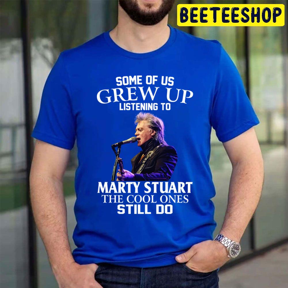 Some Of Us Grew Up Listening To Marty Marty The Cool Ones Still Do Trending Unisex T Shirt Some Of Us Grew Up Listening To Marty Marty The Cool Ones Still Do Trending Unisex T Shirt