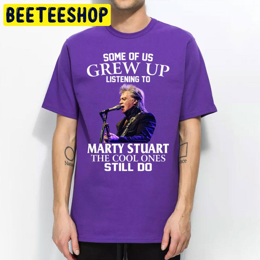 Some Of Us Grew Up Listening To Marty Marty The Cool Ones Still Do Trending Unisex T Shirt Some Of Us Grew Up Listening To Marty Marty The Cool Ones Still Do Trending Unisex T Shirt