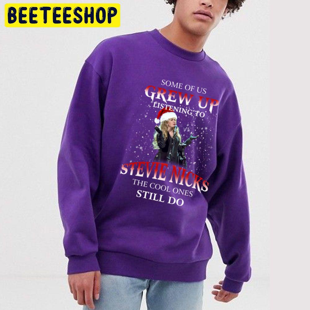 Some Of Us Grew Up Stevie Nicks The Cool Ones Still Do Trending Unisex Sweatshirt Some Of Us Grew Up Stevie Nicks The Cool Ones Still Do Trending Unisex Sweatshirt