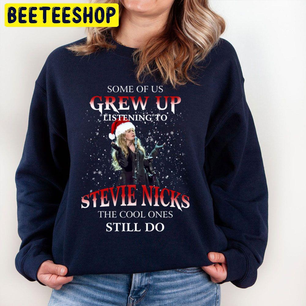 Some Of Us Grew Up Stevie Nicks The Cool Ones Still Do Trending Unisex Sweatshirt Some Of Us Grew Up Stevie Nicks The Cool Ones Still Do Trending Unisex Sweatshirt