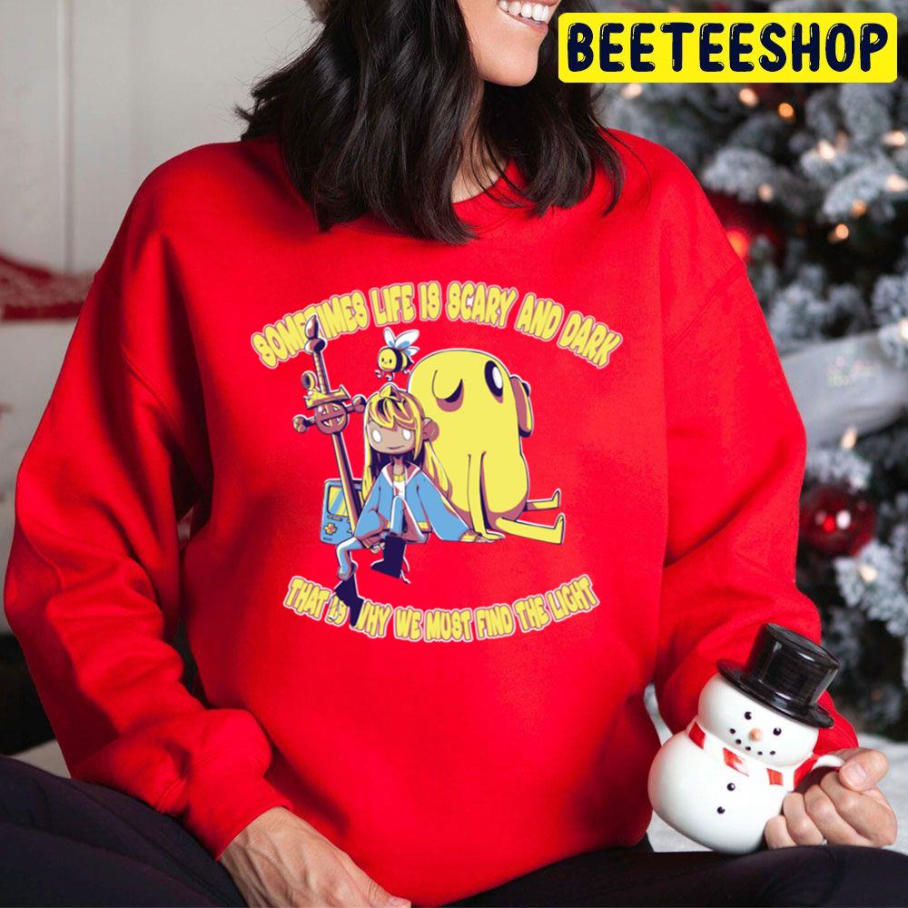 Sometime Life Is Scary And Dark That Is Why We Most Find The Light Trending Unisex Hoodie Sometime Life Is Scary And Dark That Is Why We Most Find The Light Trending Unisex Hoodie