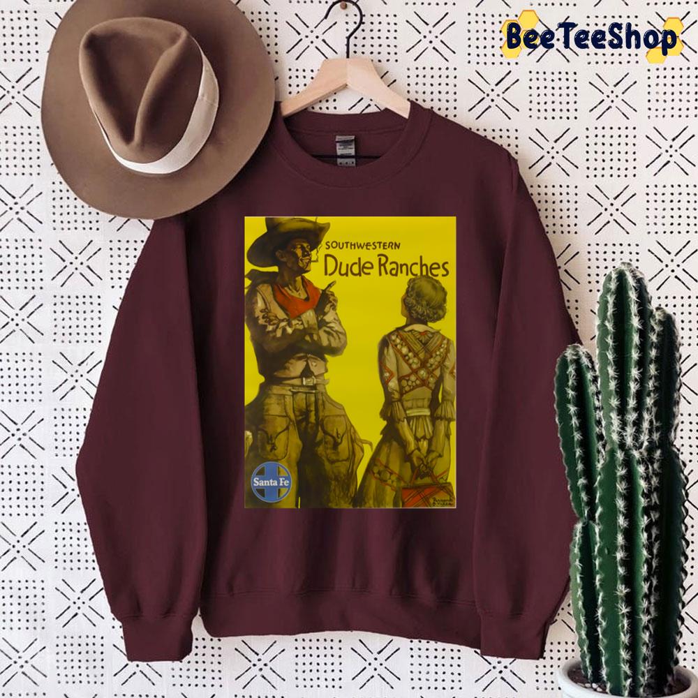 South Western Dude Ranches Vintage Travel Poster Trending Unisex Sweatshirt South Western Dude Ranches Vintage Travel Poster Trending Unisex Sweatshirt