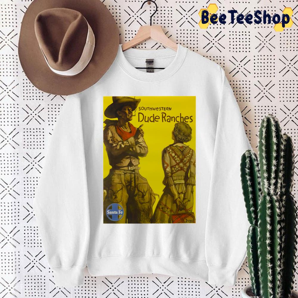 South Western Dude Ranches Vintage Travel Poster Trending Unisex Sweatshirt South Western Dude Ranches Vintage Travel Poster Trending Unisex Sweatshirt