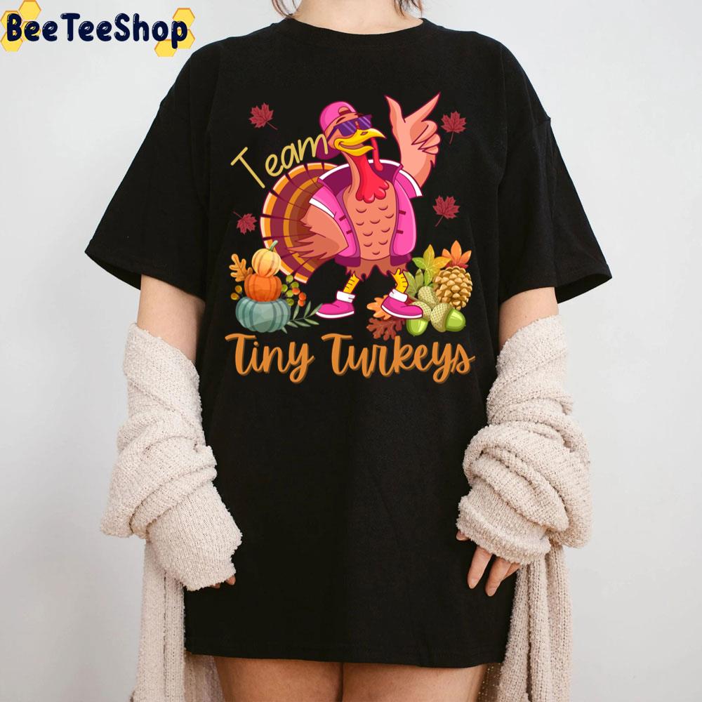 Team Tiny Turkeys Thanksgiving Funny Party Trending Unisex Sweatshirt Team Tiny Turkeys Thanksgiving Funny Party Trending Unisex Sweatshirt