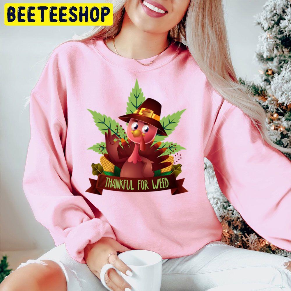 Thankful For Weed Turkey Trending Unisex Hoodie Thankful For Weed Turkey Trending Unisex Hoodie